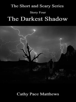 cover image of 'The Short and Scary Series' the Darkest Shadow